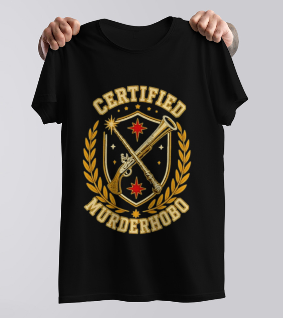 Certified Murderhobo Dungeons And Dragons Flintlock Pistol Magic Wand T-Shirt