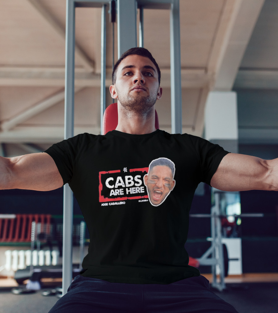 Cabs Are Here Jose Caballero Tampa Bay Rays T-Shirt