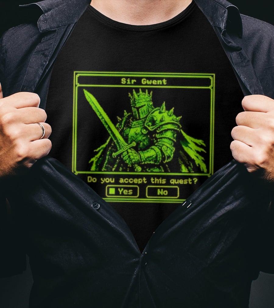 Sir Gwent Do You Accept This Quest Yes No Knight Fantasy Role Playing Game T-Shirt