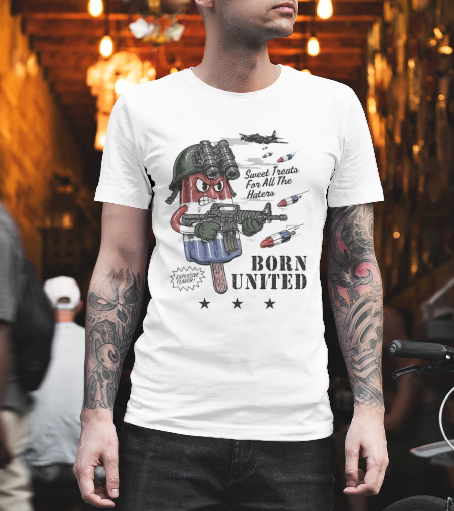 Born United Explosive Flavor USA Sweet Treats Haters Bomb Pop T-Shirt