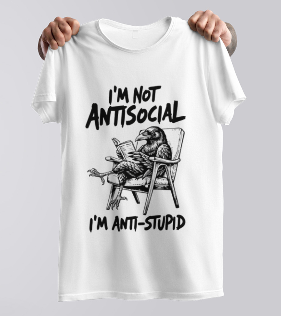 I'm Not Antisocial I'm Anti Stupid Raven Reading A Book T-Shirt