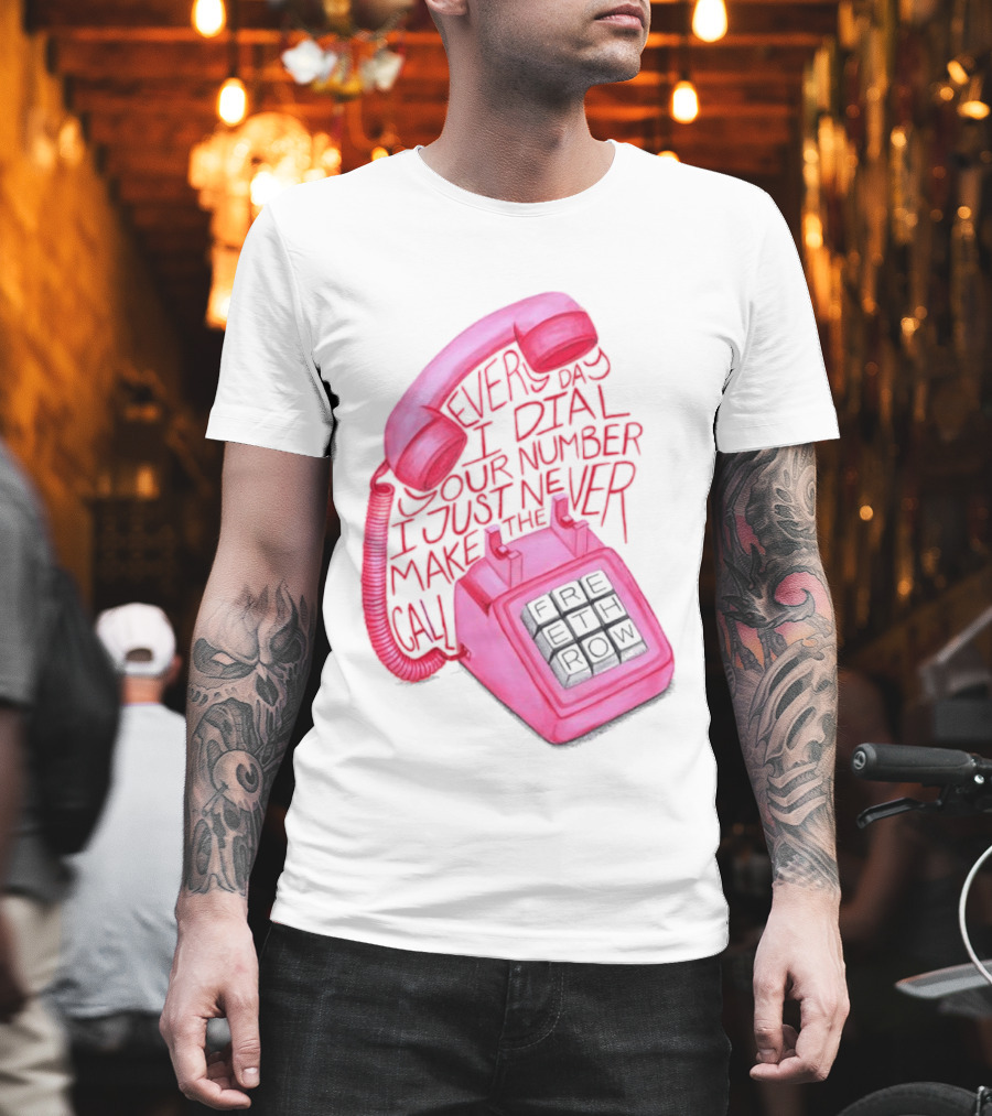 Every Day I Dial Your Number I Just Never Make The Call Retro Pink Telephone T-Shirt
