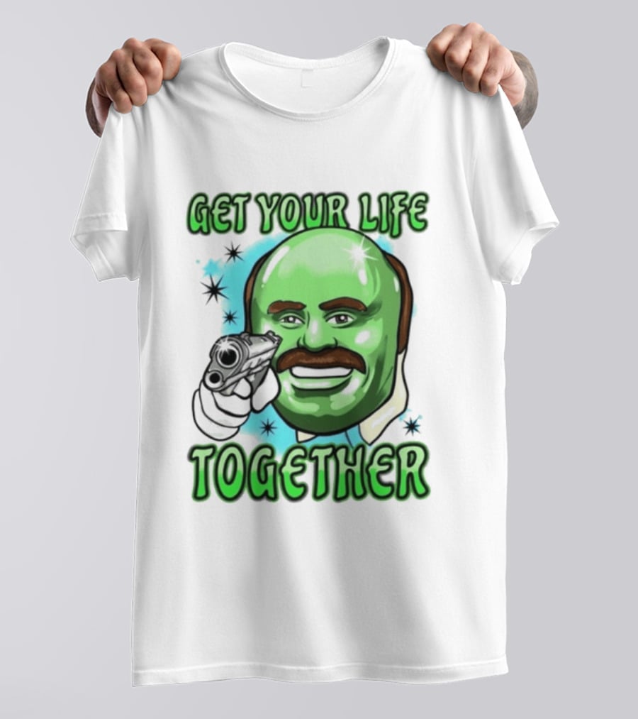 Get Your Life Together Dr Phil Meme Vintage Pop T-Shirt
