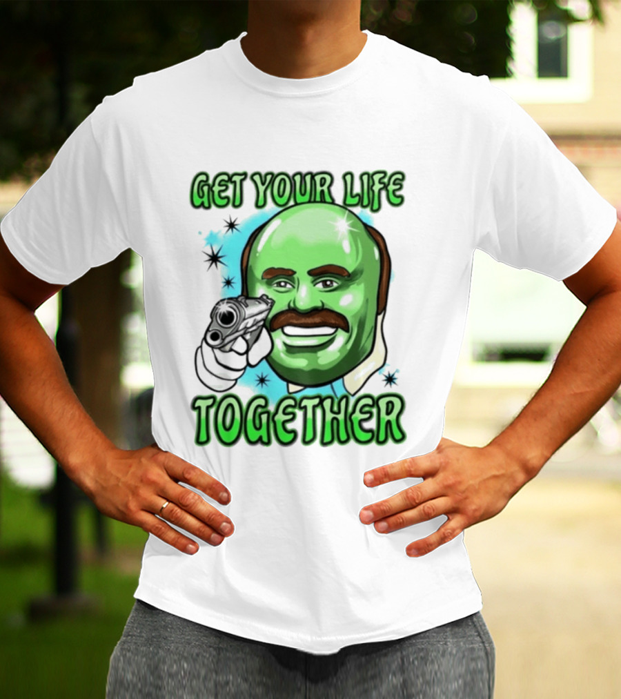 Get Your Life Together Dr Phil Meme Vintage Pop T-Shirt