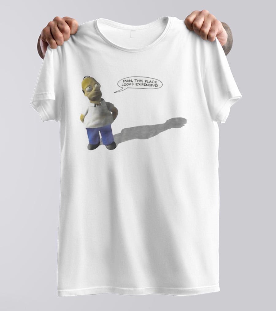 Man This Place Looks Expensive Homer Shadow T-Shirt