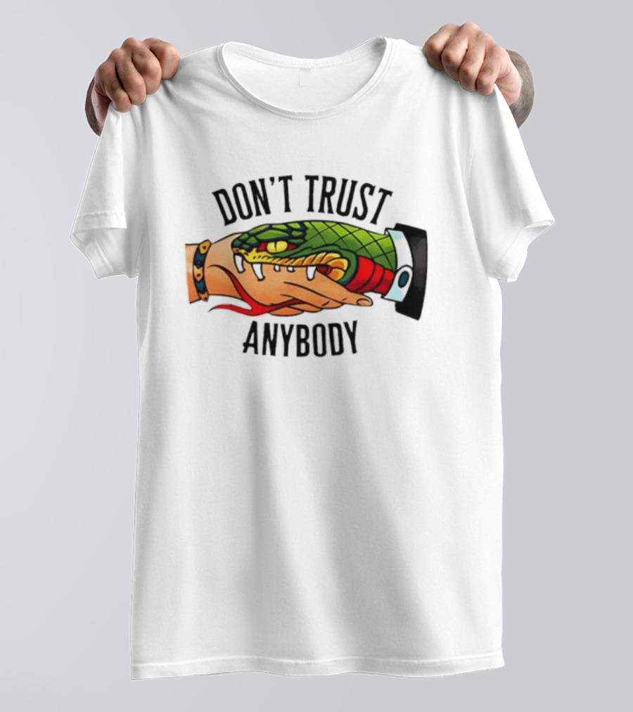 Snake Handshake Don't Trust Anybody Tattoo Warning T-Shirt