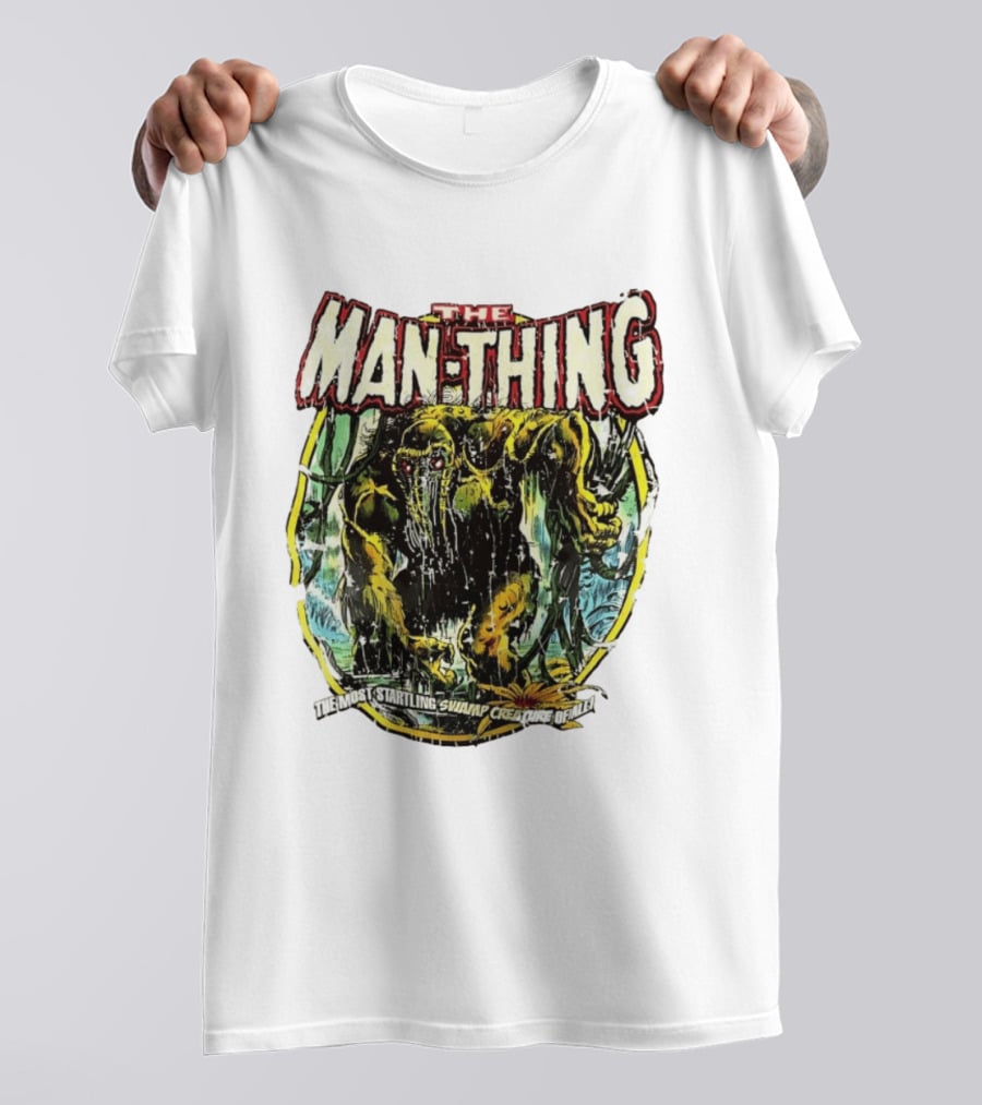 The Man Thing Most Startling Swamp Creature Of All T-Shirt