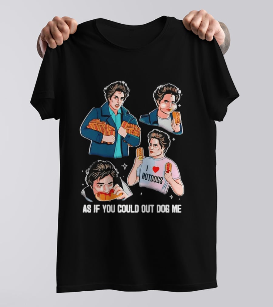 As If You Could Out Dog Me I Love Hotdogs T-Shirt