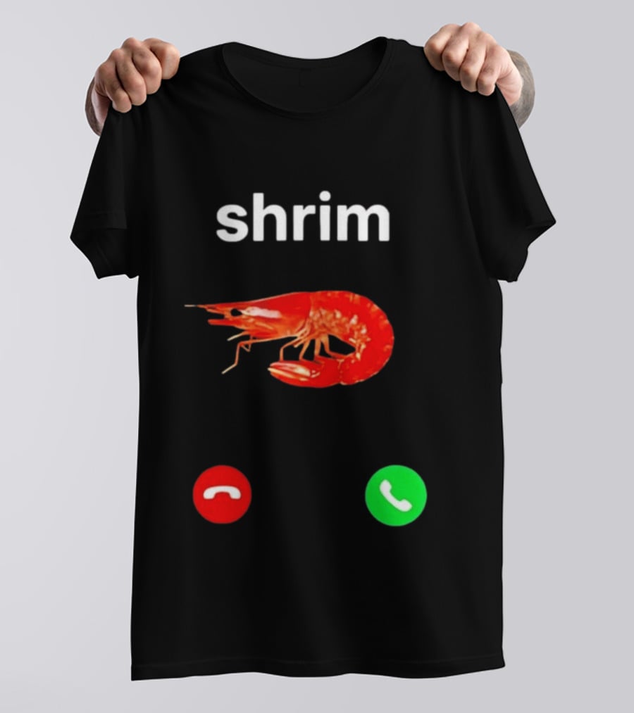 Shrim Incoming Call Screen Funny Phone Picture T-Shirt