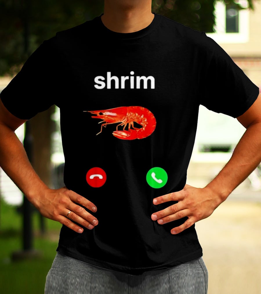 Shrim Incoming Call Screen Funny Phone Picture T-Shirt
