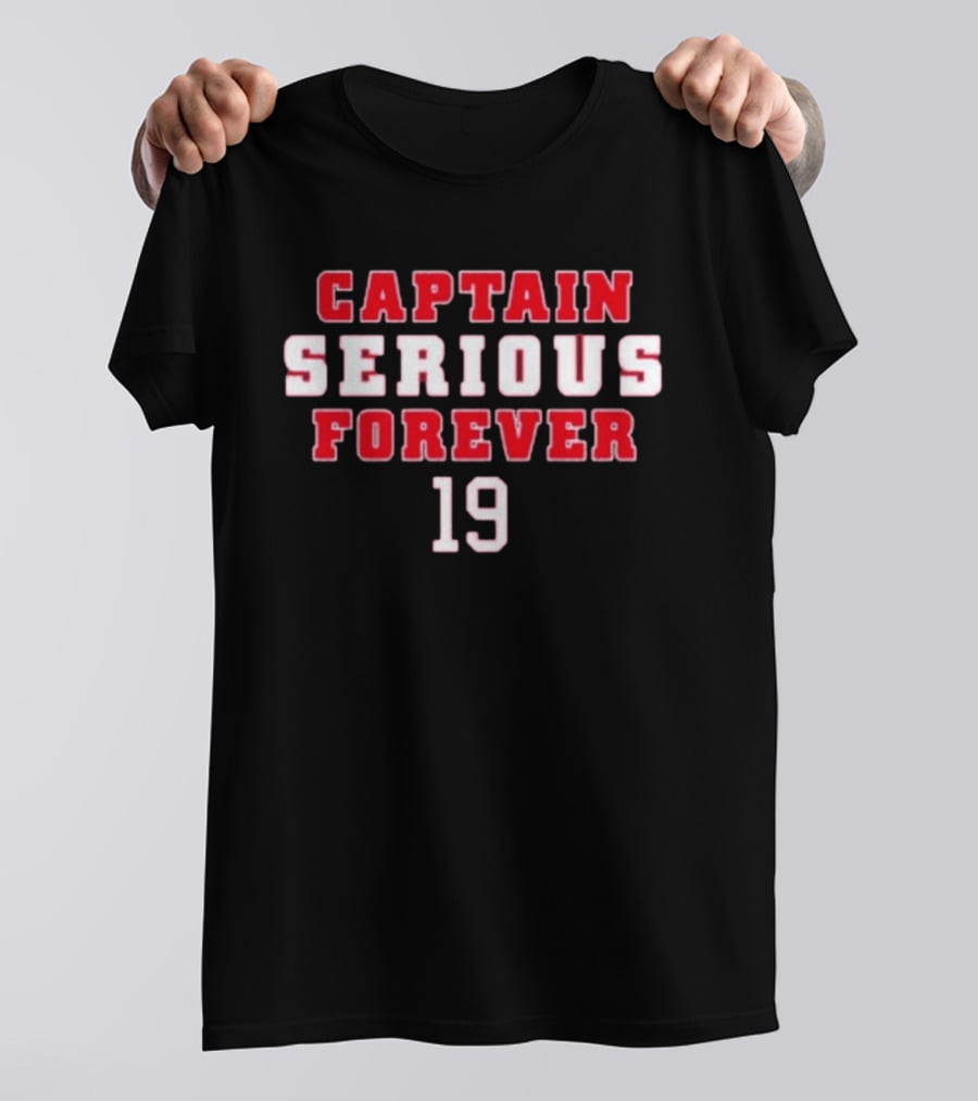 Captain Serious Forever 19 Sports T-Shirt