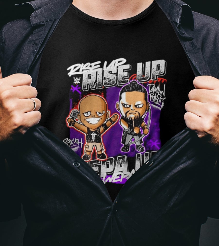 Rise Up Wepa Up Damian Priest WWE R Truth T-Shirt