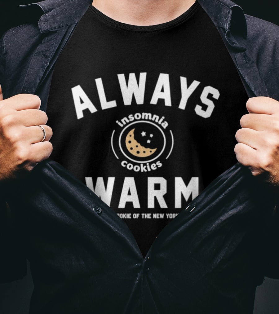 Always Warm Insomnia Cookies Official Cookie Of The New York Knicks T-Shirt