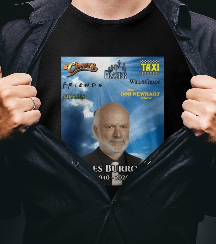 James Burrows 1940 2026 Cheers Frasier Taxi Friends Will & Grace Phyllis Bob Newhart Show T-Shirt