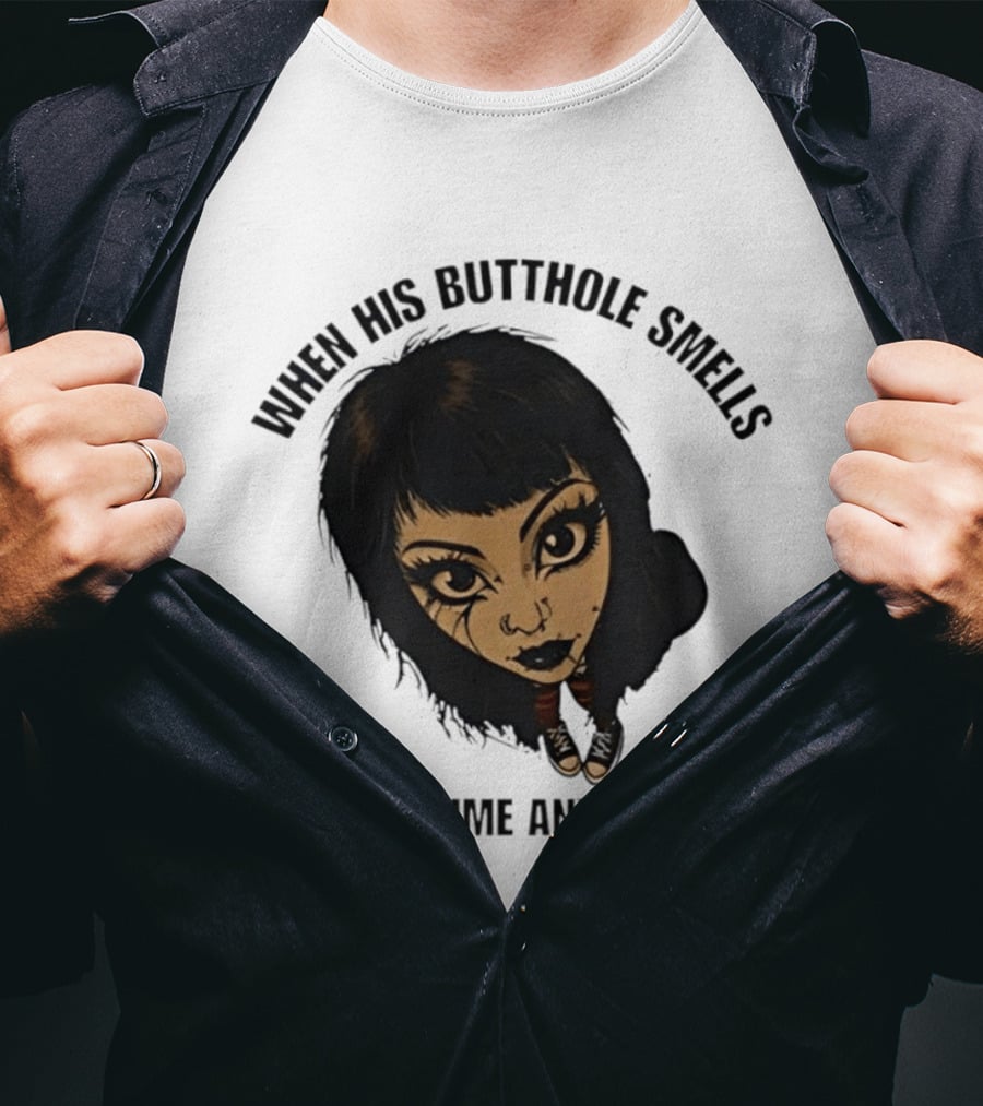When His Butthole Smells Like Perfume And Lipstick Goth Girl T-Shirt