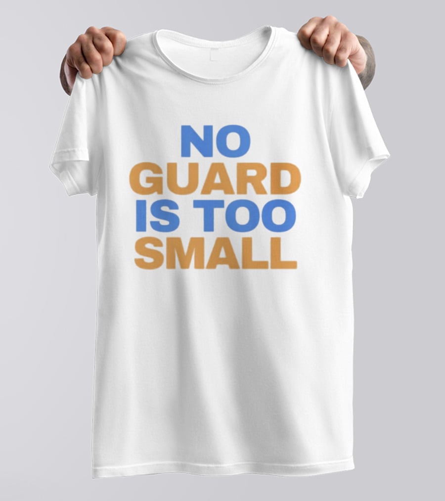 Tyler Murray No Guard Is Too Small T-Shirt