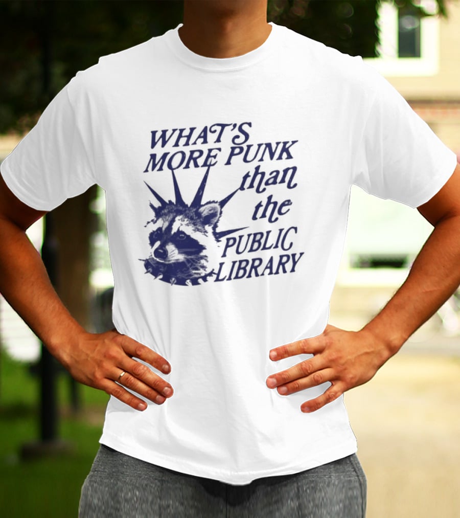 What's More Punk Than The Public Library Reading Raccoon T-Shirt