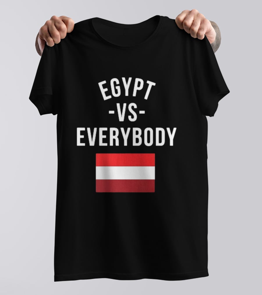 Egypt Vs Everybody Egyptian Pride Flag T-Shirt