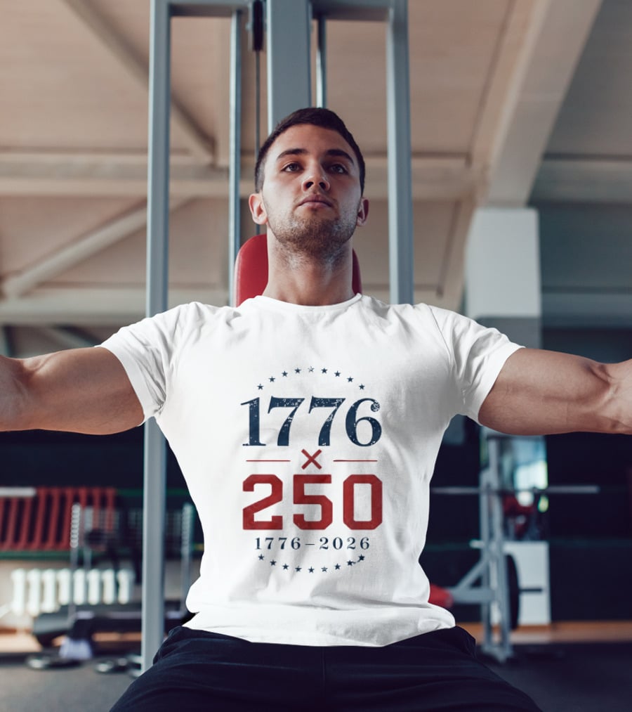 1776 X 250 1776 2026 Semiquincentennial Celebration T-Shirt