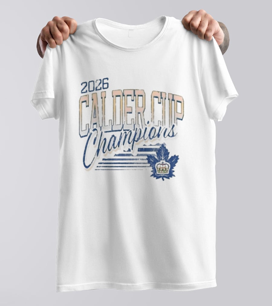 2026 Calder Cup Champions Toronto Marlies Victory Leafs T-Shirt