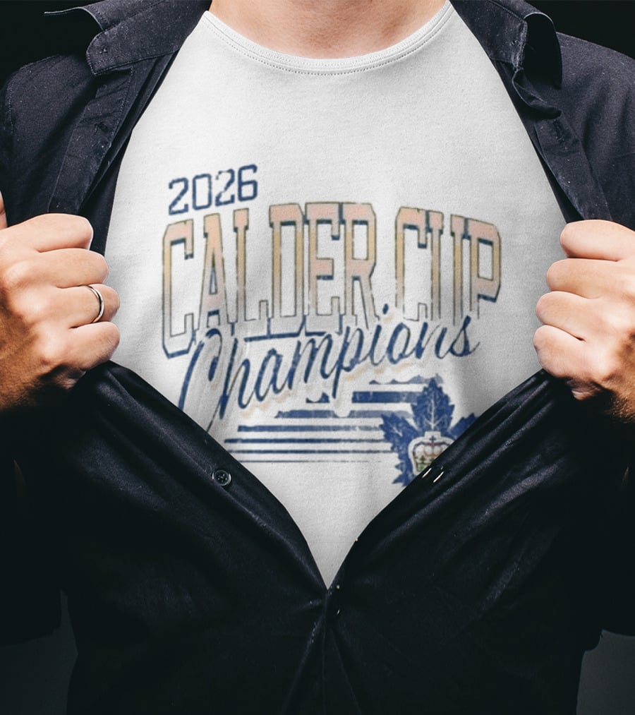 2026 Calder Cup Champions Toronto Marlies Victory Leafs T-Shirt