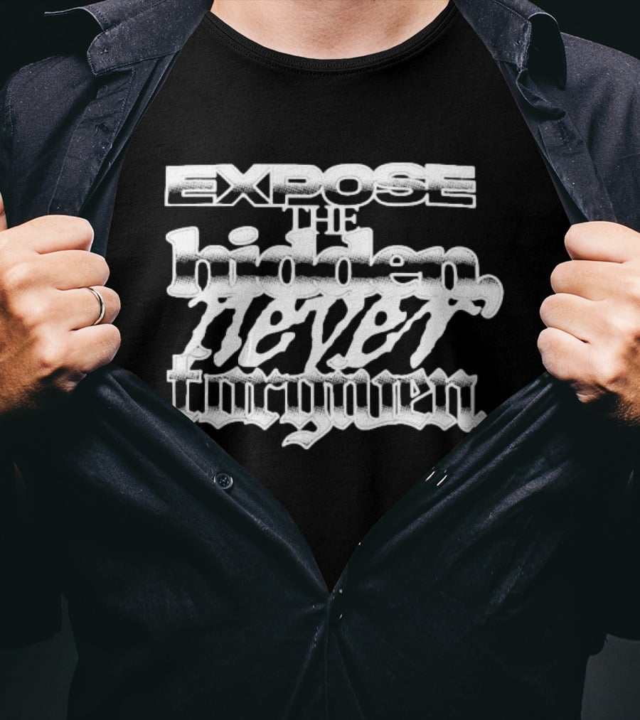 Hghmnds Clothing Expose The Hidden Never Forgotten T-Shirt