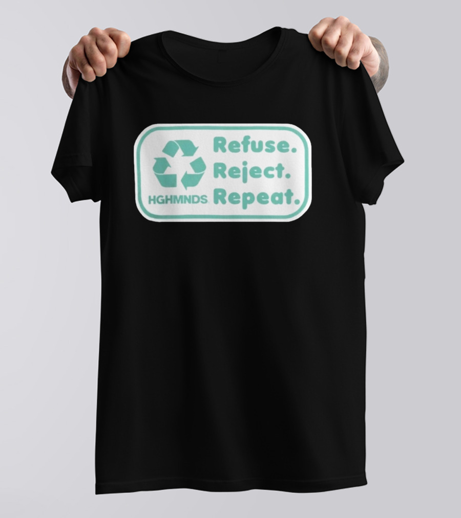HGHMNDS Clothing Refuse Reject Repeat Recycling T-Shirt