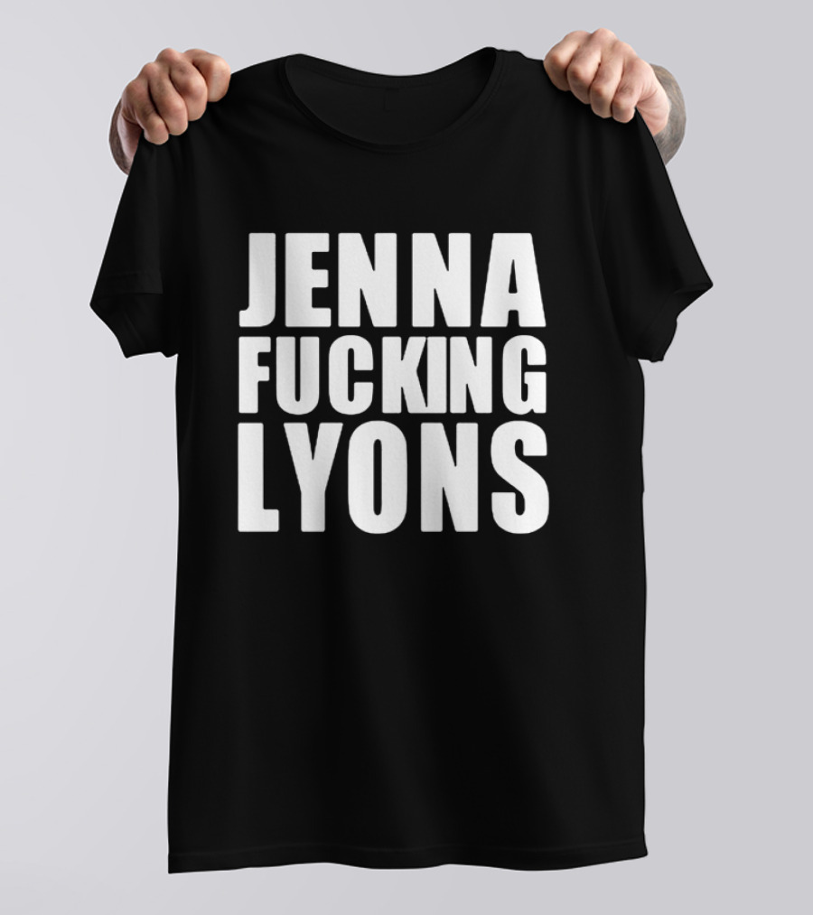 Jenna Fucking Lyons T-Shirt