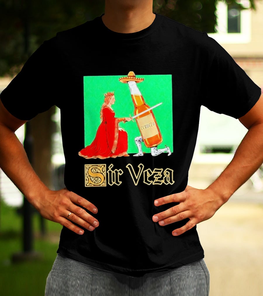 Sir Veza Cerveza Beer Bottle Knighted By Queen Sombrero T-Shirt