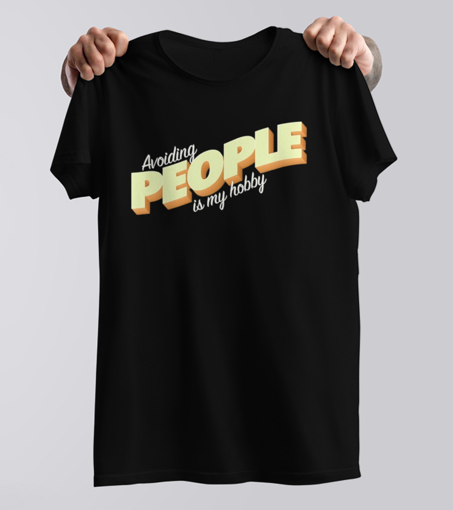Avoiding People Is My Hobby Retro Bold Lettering T-Shirt