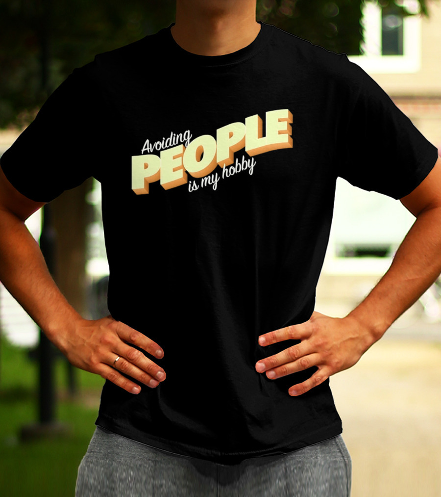 Avoiding People Is My Hobby Retro Bold Lettering T-Shirt