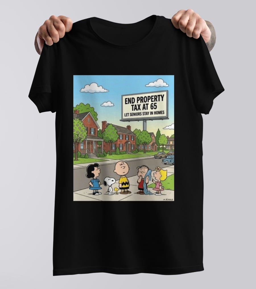 Charlie Brown Snoopy Lucy Linus Sally End Property Tax At 65 Let Seniors Stay In Homes T-Shirt