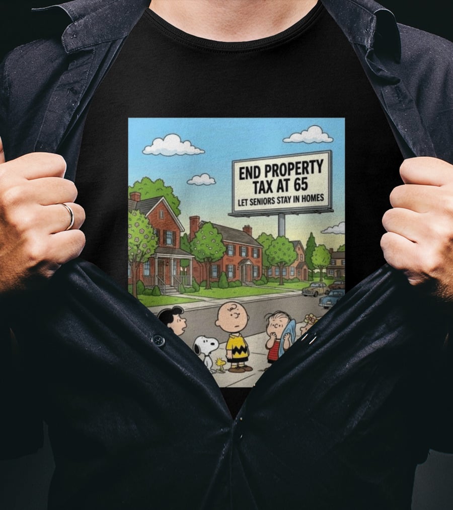 Charlie Brown Snoopy Lucy Linus Sally End Property Tax At 65 Let Seniors Stay In Homes T-Shirt