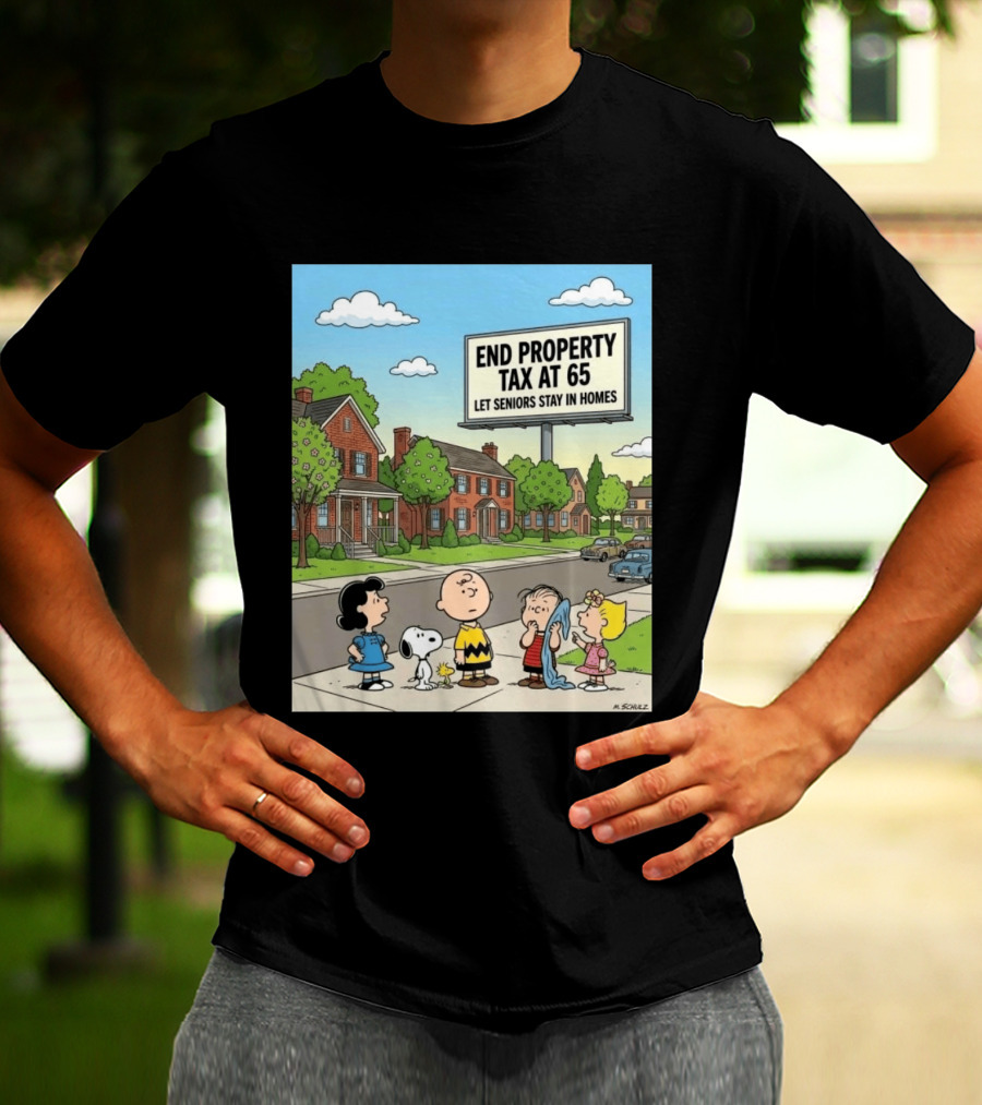 Charlie Brown Snoopy Lucy Linus Sally End Property Tax At 65 Let Seniors Stay In Homes T-Shirt