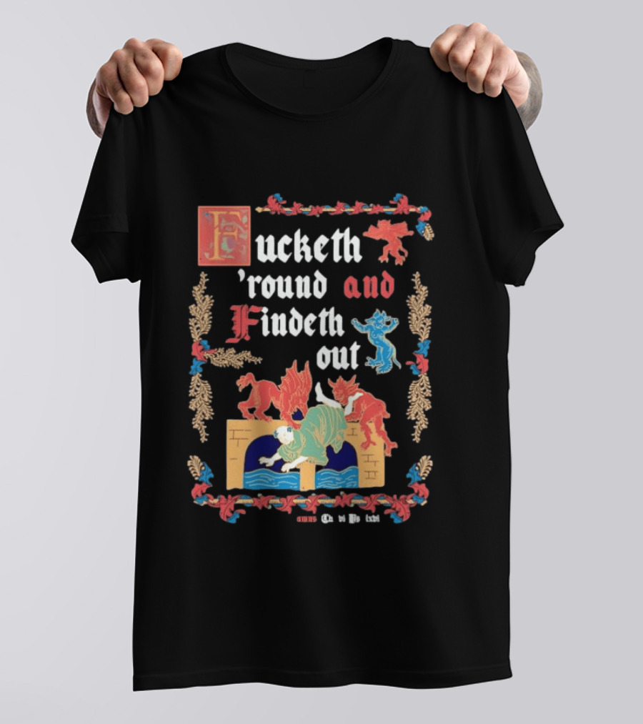 Fucketh Round And Findeth Out Medieval Demon T-Shirt