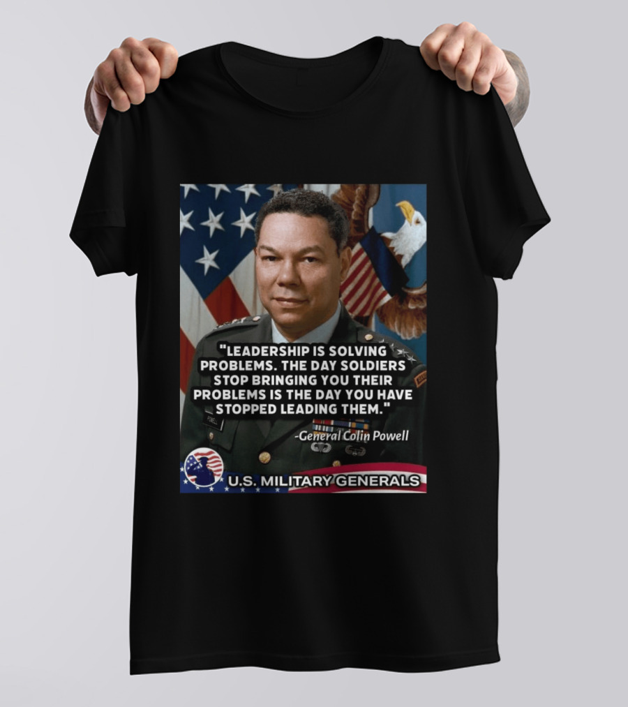 Leadership Is Solving Problems General Colin Powell U.S. Military Generals T-Shirt
