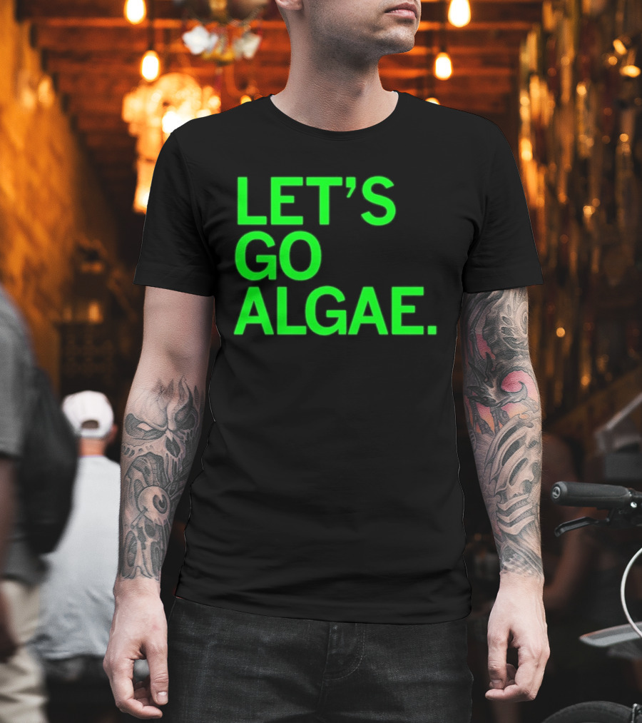 Let's Go Algae T-Shirt