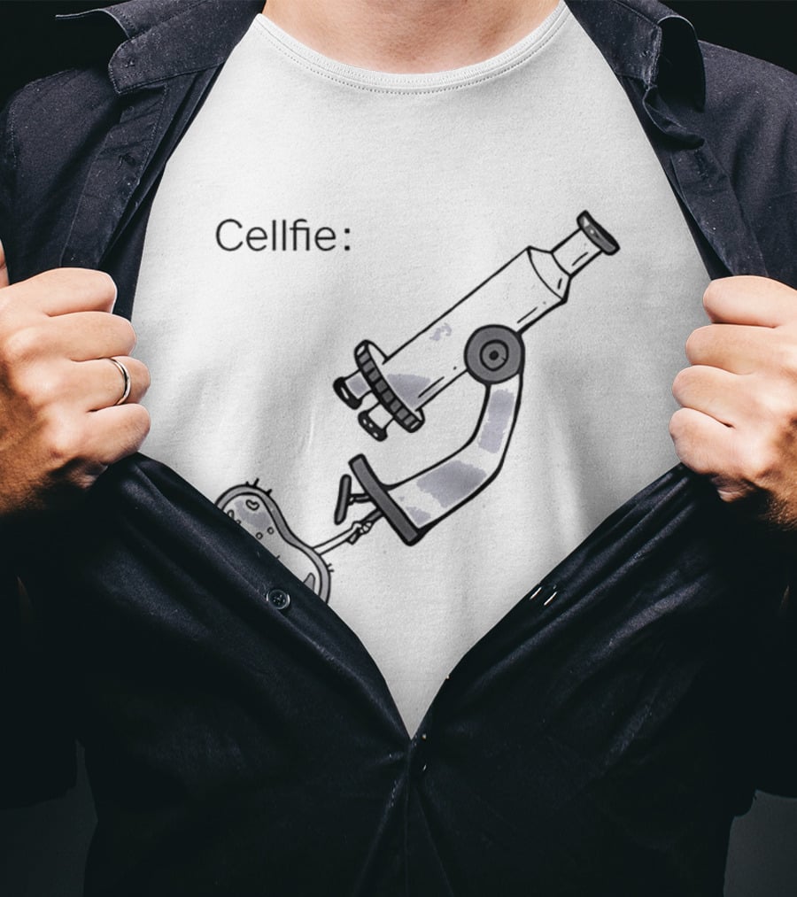 Cellfie Science Biology Microscopic Humor T-Shirt
