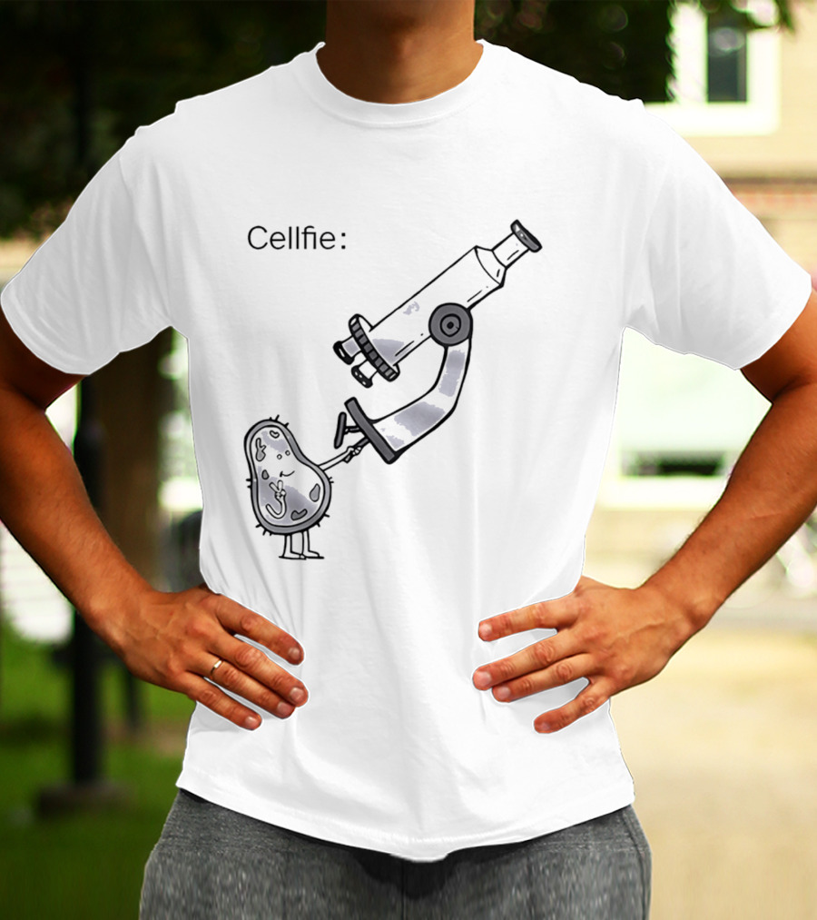 Cellfie Science Biology Microscopic Humor T-Shirt