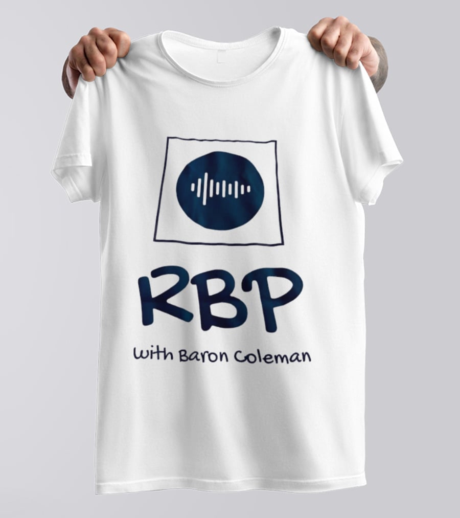 RBP With Baron Coleman Podcast Audio Wave T-Shirt