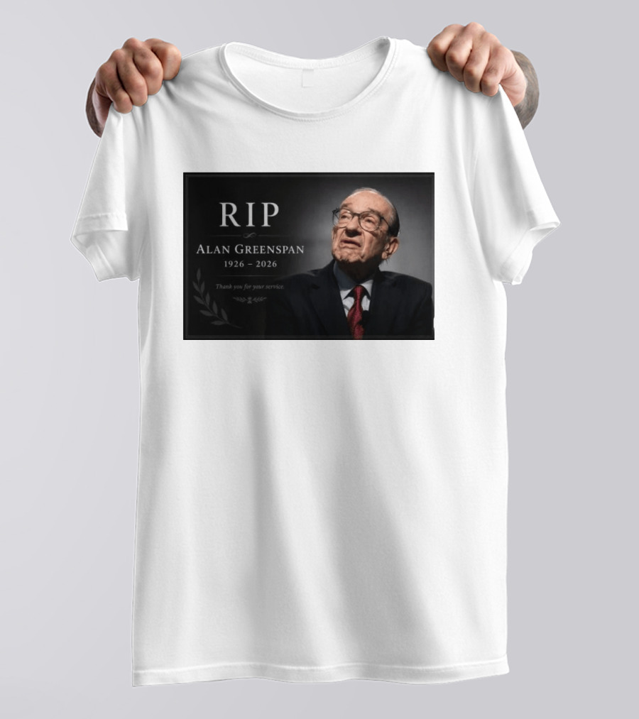 RIP Alan Greenspan 1926 2026 Thank You For Your Service Commemoration T-Shirt