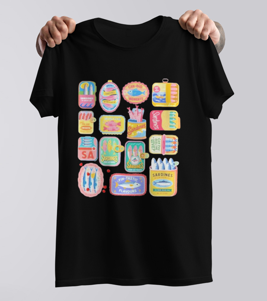 Sardines Can Did Moments You Are Fintastic Pour Les Toasts Fin Tastic Flavours T-Shirt