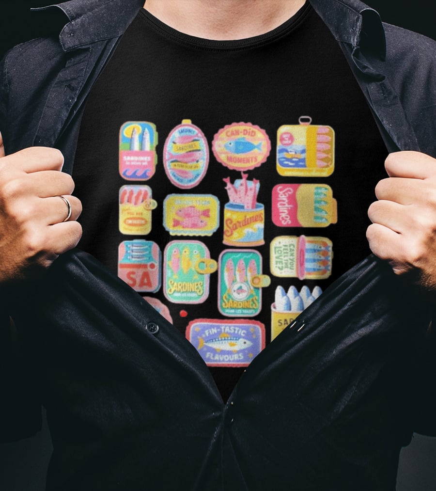 Sardines Can Did Moments You Are Fintastic Pour Les Toasts Fin Tastic Flavours T-Shirt