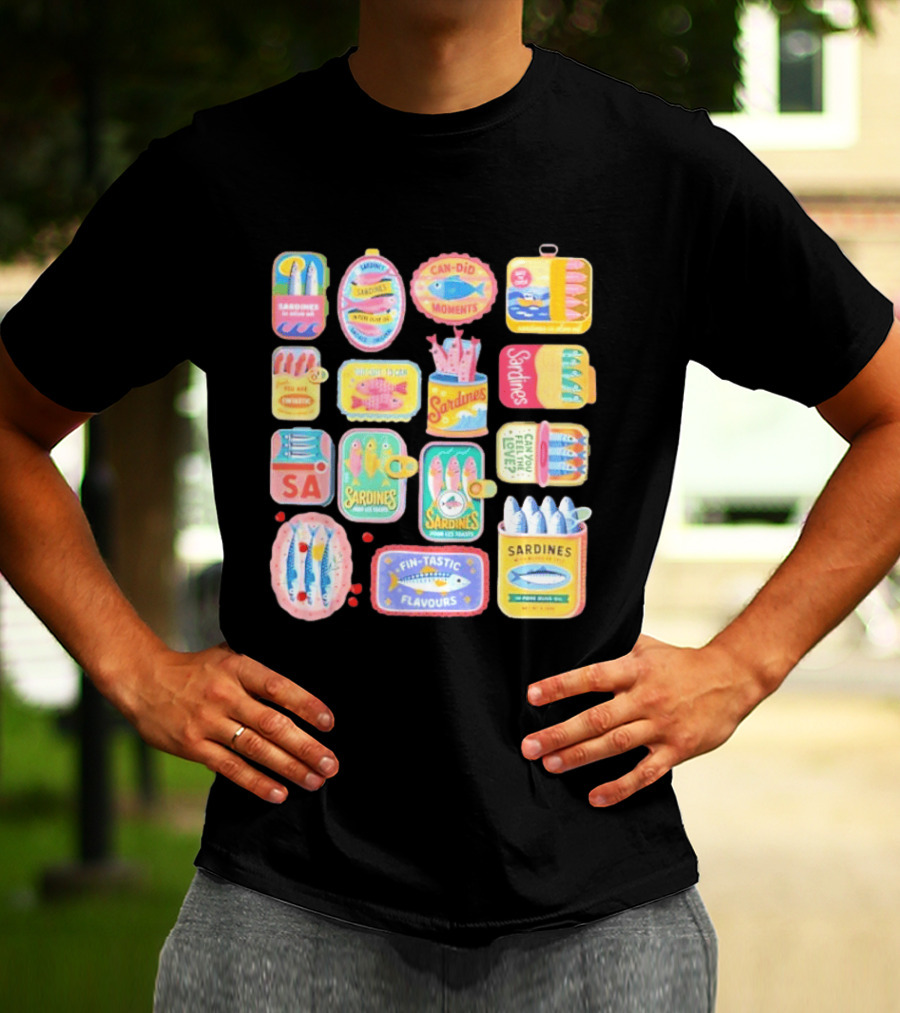 Sardines Can Did Moments You Are Fintastic Pour Les Toasts Fin Tastic Flavours T-Shirt