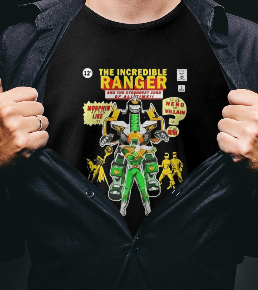 The Incredible Ranger And The Strongest Zord Morphin As You Like It T-Shirt
