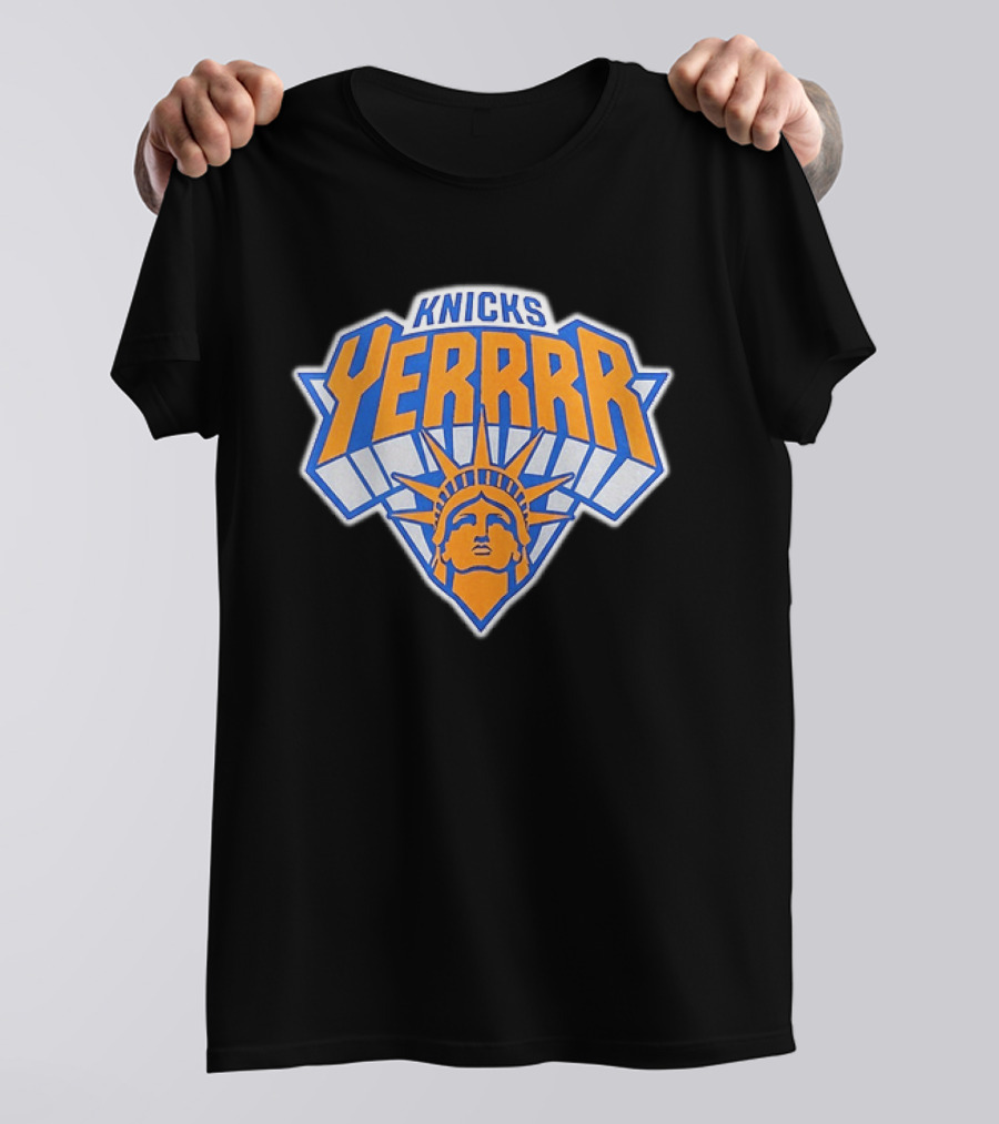 Knicks YERRRR Statue Of Liberty NBA New York T-Shirt