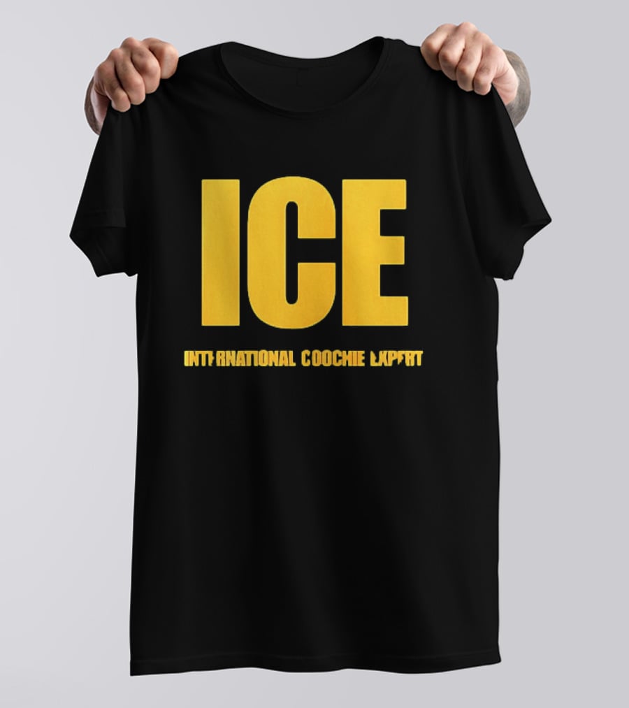 I'm A Talafreako James Talarico International Coochie Expert ICE T-Shirt