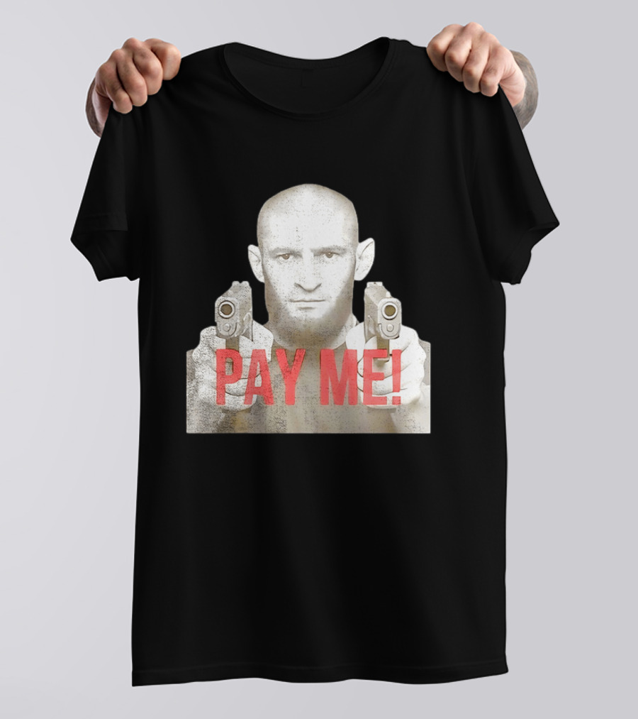 Khamzat Chimaev Pay Me Guns T-Shirt
