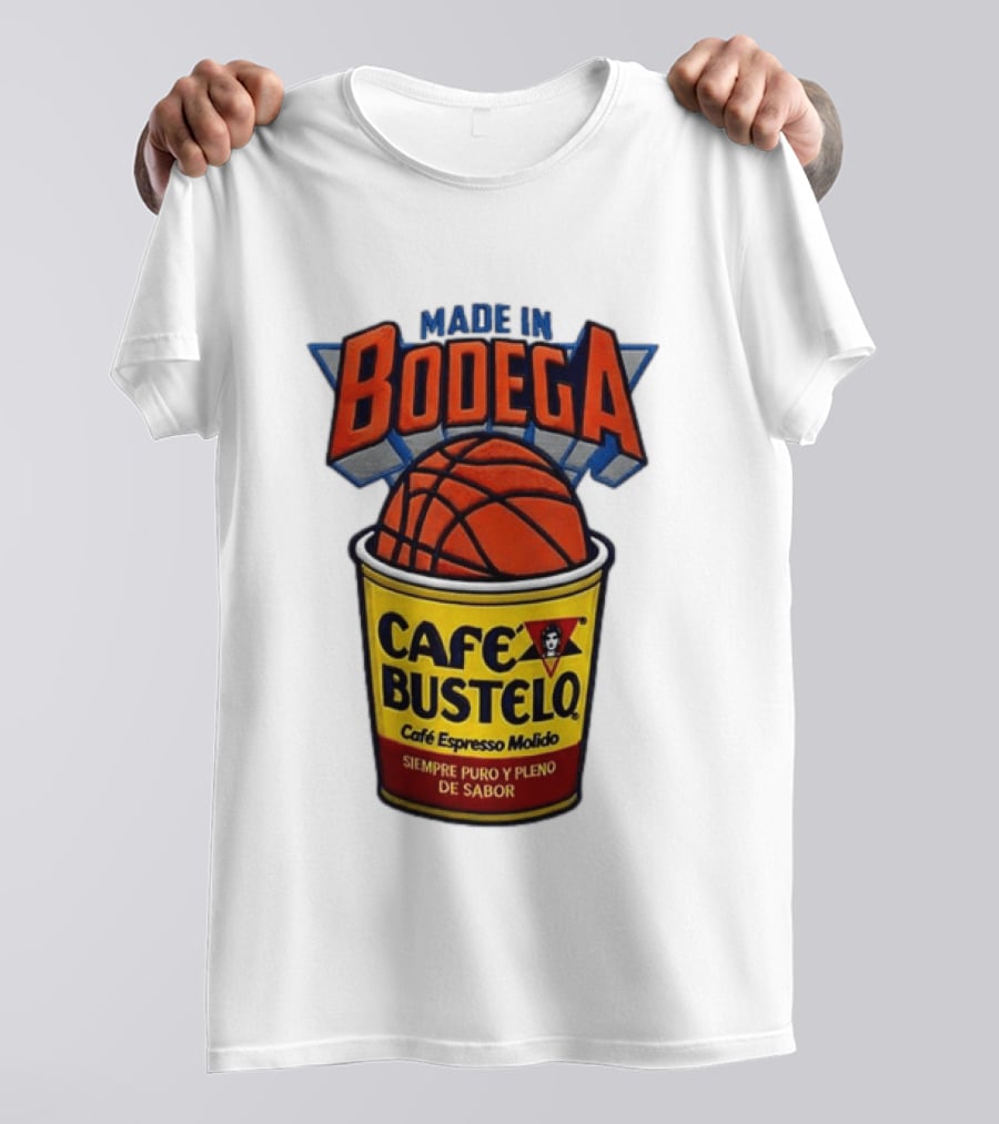 Made In Bodega Cafe Bustelo Basketball Siempre Puro Pleno Sabor T-Shirt