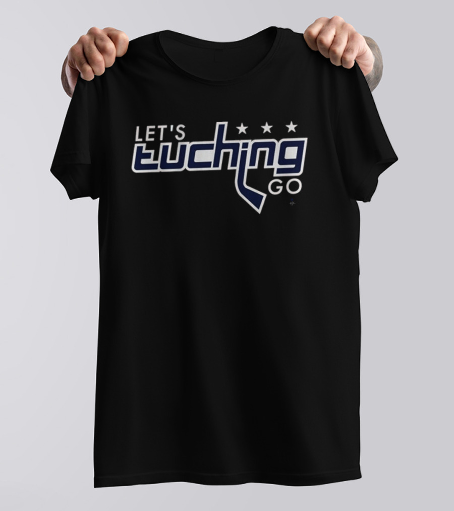 Let's Tuching Go Stars Hockey T-Shirt